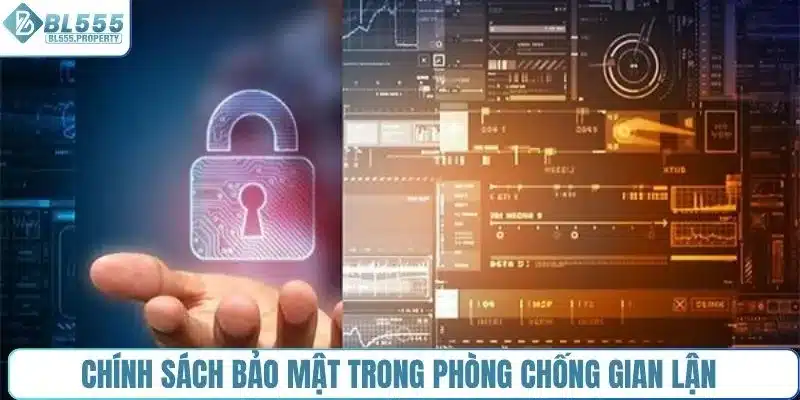 Chính sách bảo mật trong phòng chống gian lận