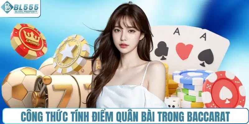 Công thức tính điểm quân bài trong baccarat