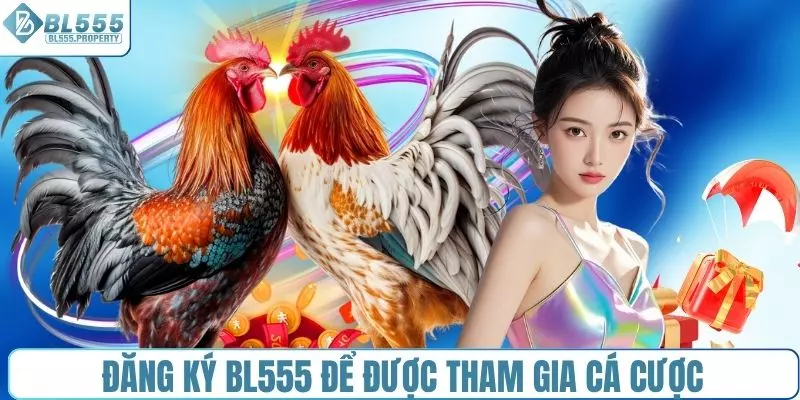 Đăng ký BL555 để trở thành hội viên chính thức