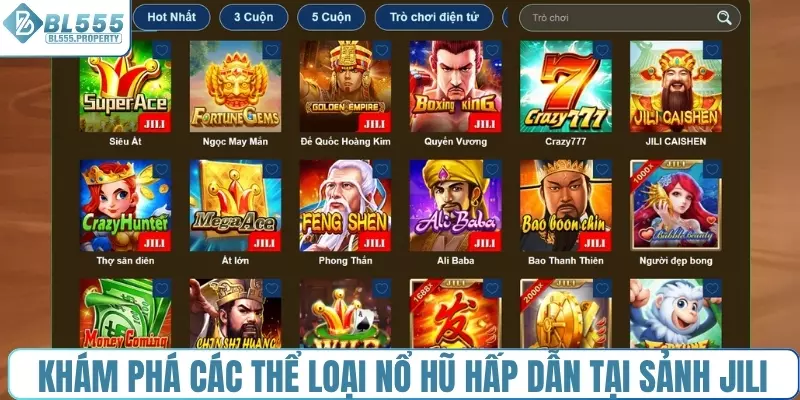 Khám phá các thể loại nổ hũ hấp dẫn tại sảnh JILI