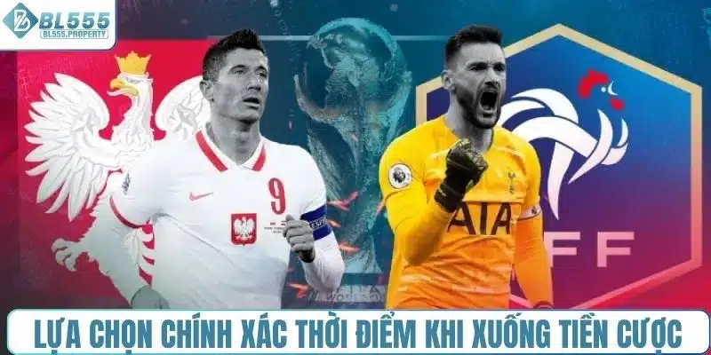 Lựa chọn chính xác thời điểm khi xuống tiền cược