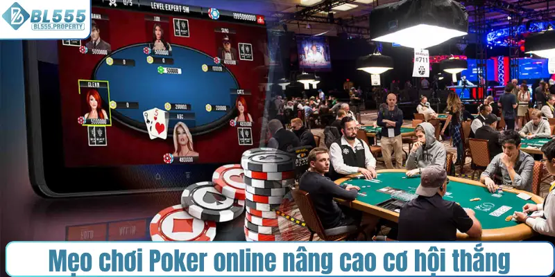 Mẹo chơi Poker online nâng cao cơ hội thắng