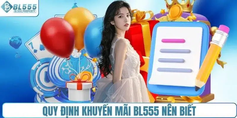 Quy định khuyến mãi BL555 nên biết