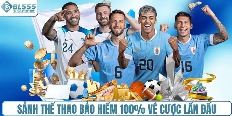 Sảnh thể thao bảo hiểm 100% vé cược lần đầu