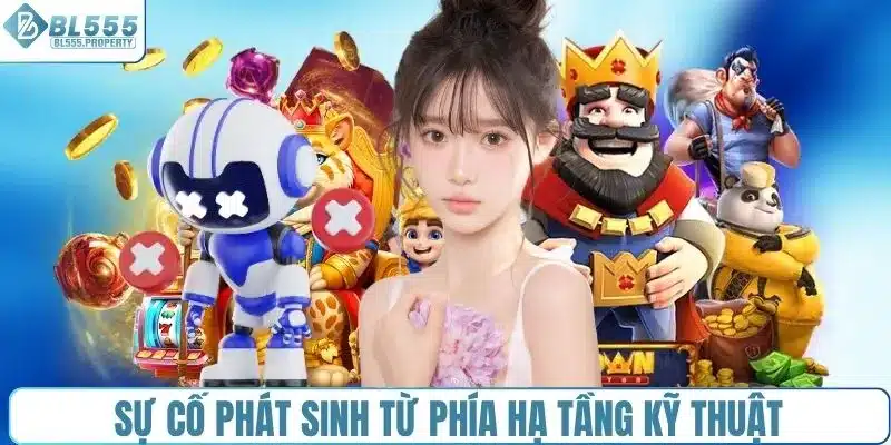 Sự cố phát sinh từ phía hạ tầng kỹ thuật