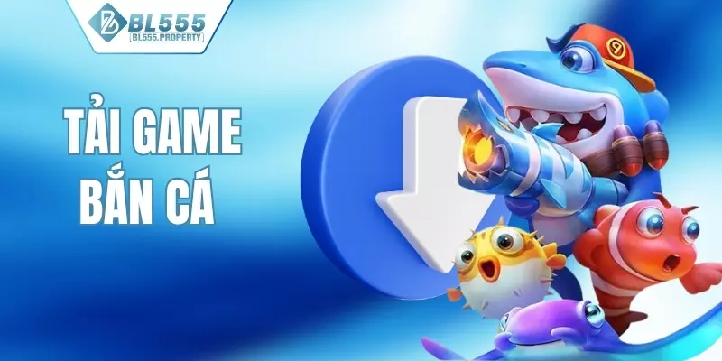 Tải game bắn cá