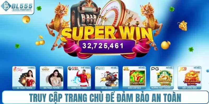 Truy cập website chính thống của đơn vị để an toàn